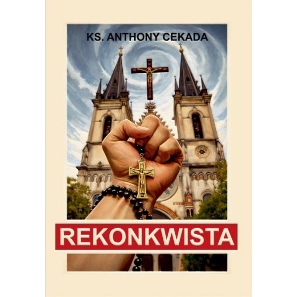 Ks. Anthony Cekada – Rekonkwista