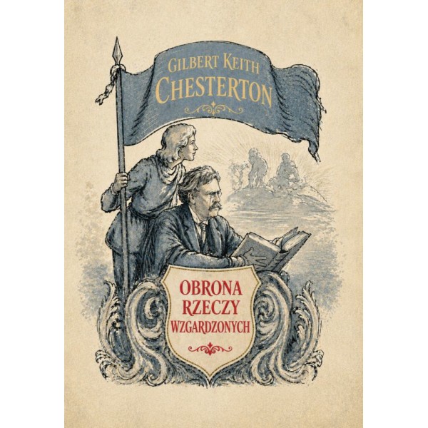 Gilbert Keith Chesterton – Obrona rzeczy wzgardzonych (nowe wydanie)