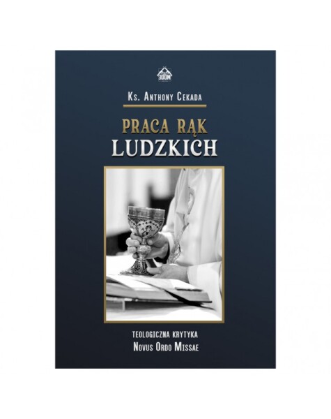 Patronat NOP i Nacjonalista.pl: Książka poświęcona teologicznej krytyce Nowej Mszy