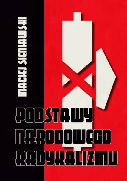 Maciej Sieniawski – Podstawy Narodowego Radykalizmu